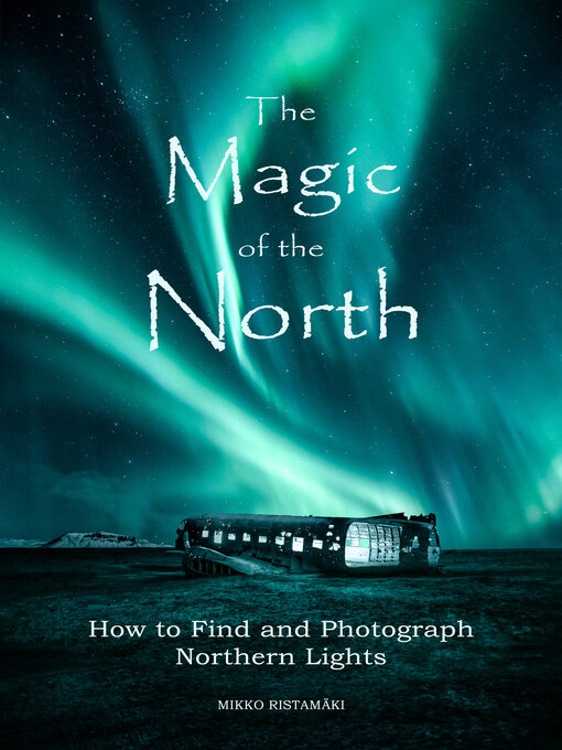 Title details for The Magic of the North by Mikko Ristamäki - Available